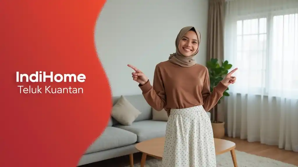Indihome Teluk Kuantan