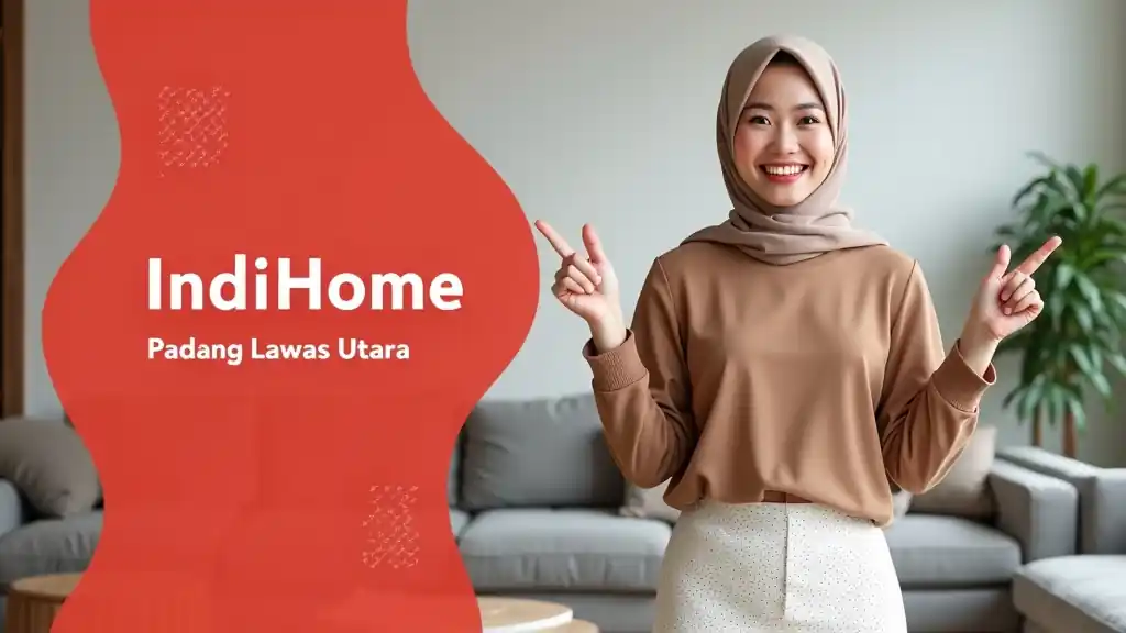 Indihome Padang Lawas Utara