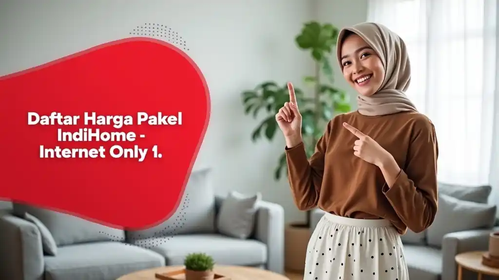 Daftar Harga Paket Indihome Internet Only