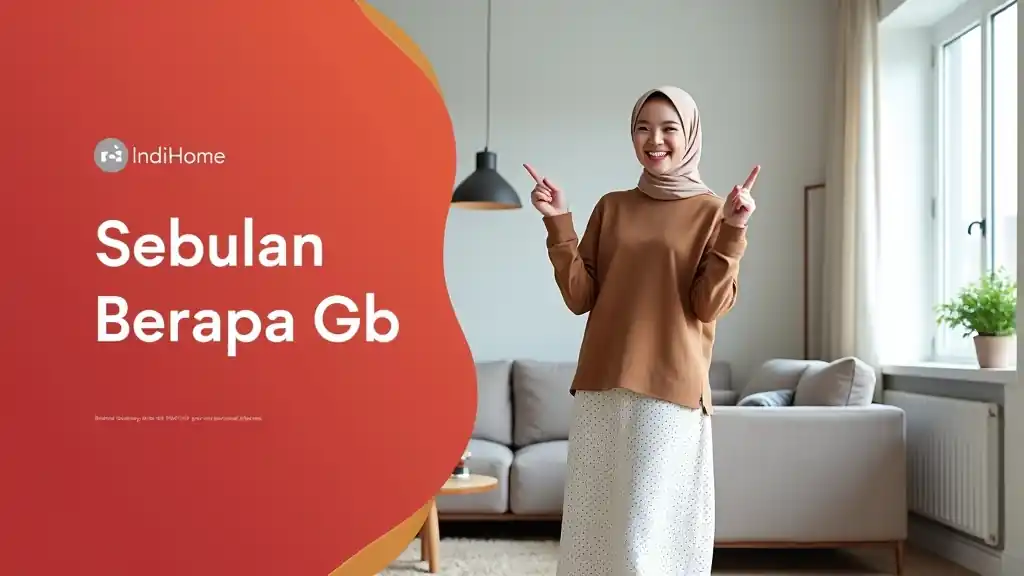 Indihome Sebulan Berapa Gb