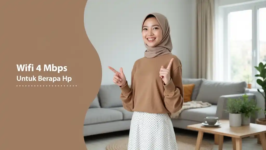 Wifi 4 Mbps Untuk Berapa Hp