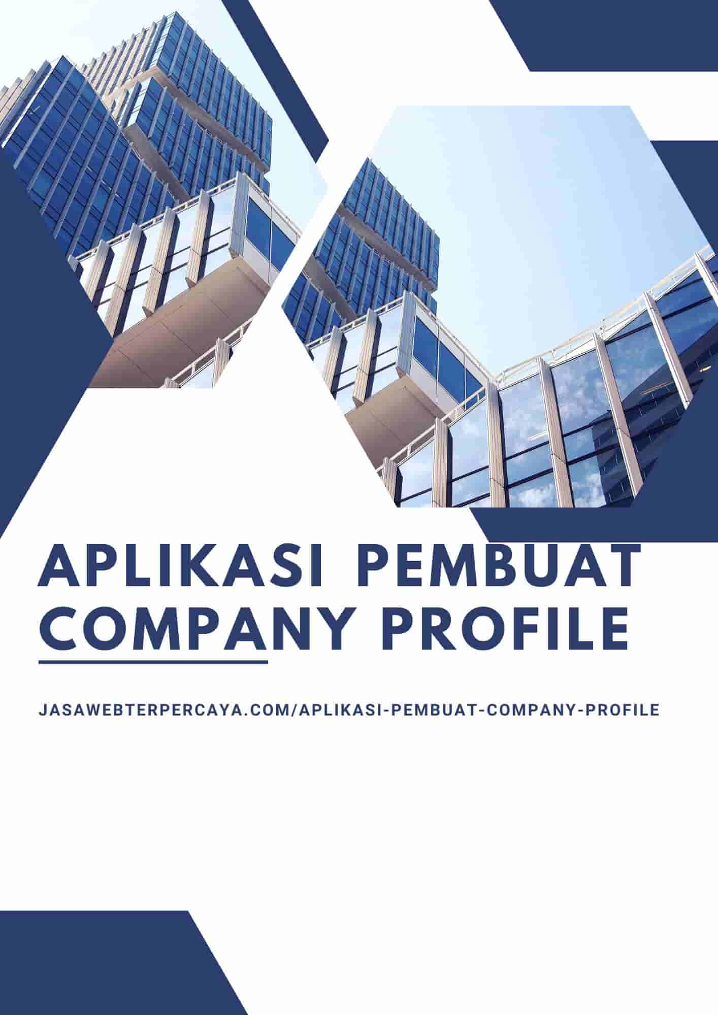 Aplikasi Pembuat Company Profile di Indonesia dengan Jasa Web Terpercaya