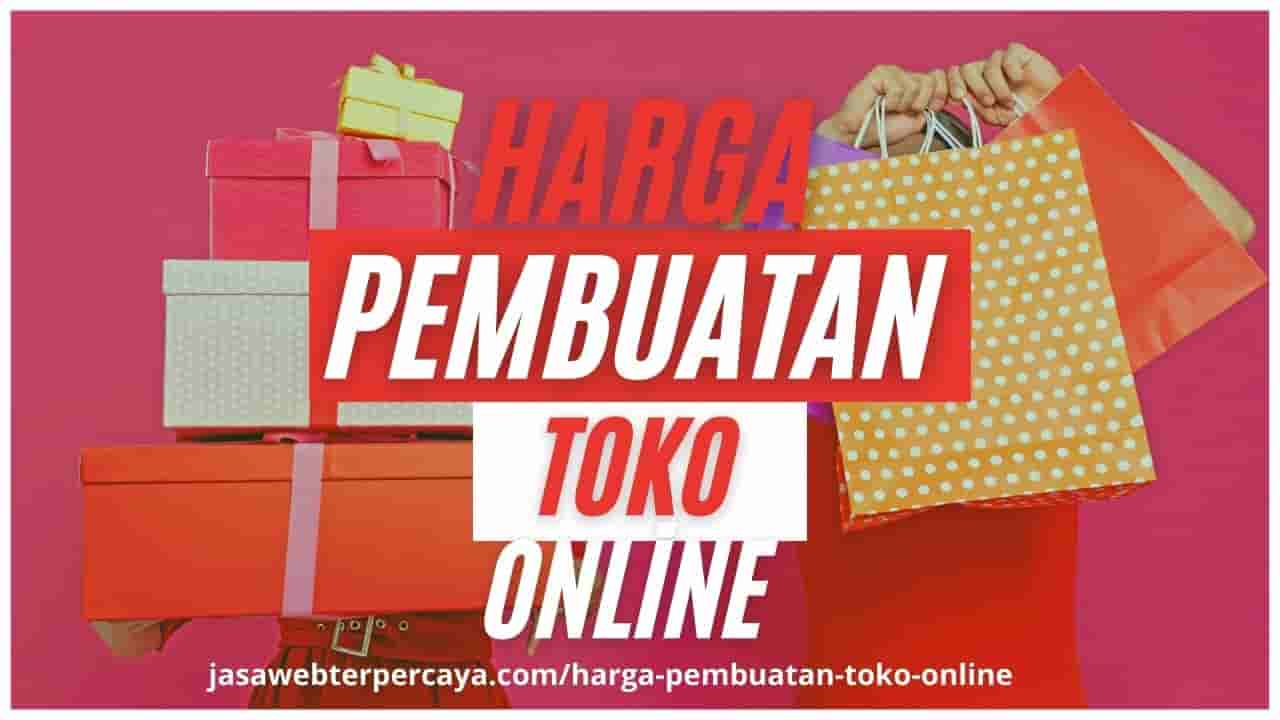 Harga Pembuatan Toko Online