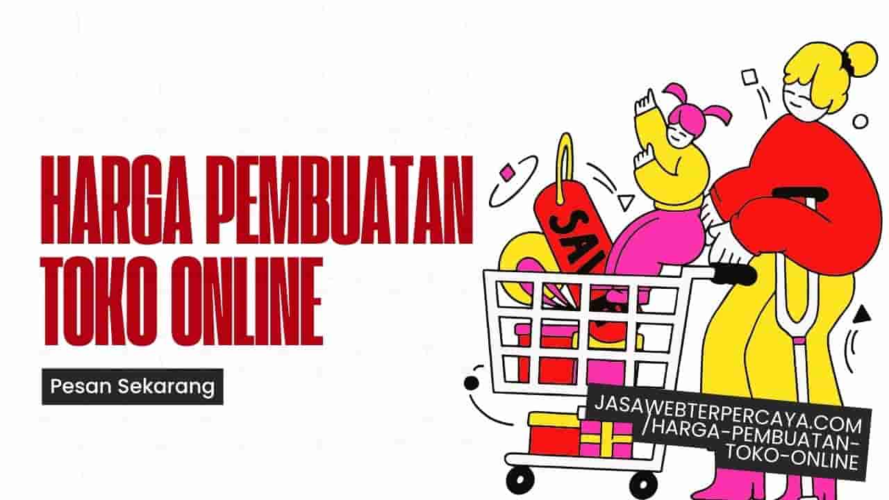 Harga Pembuatan Toko Online