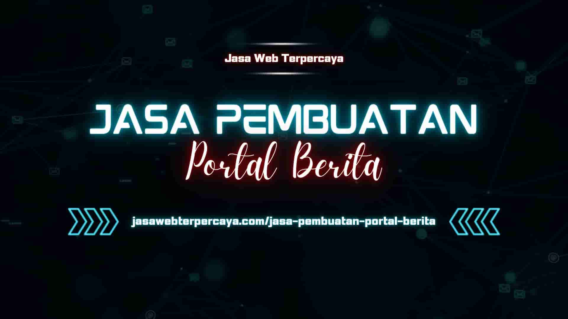 Jasa Pembuatan Portal Berita