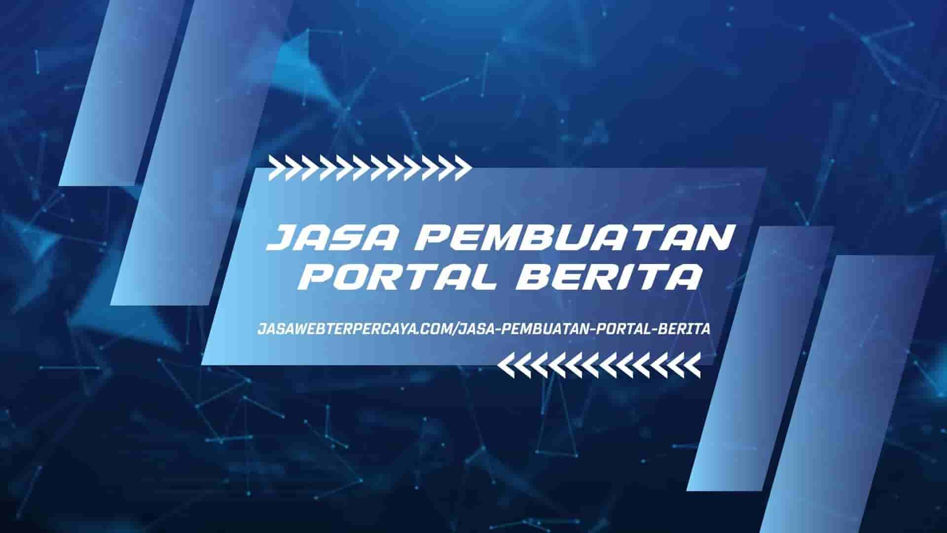 Jasa Pembuatan Portal Berita