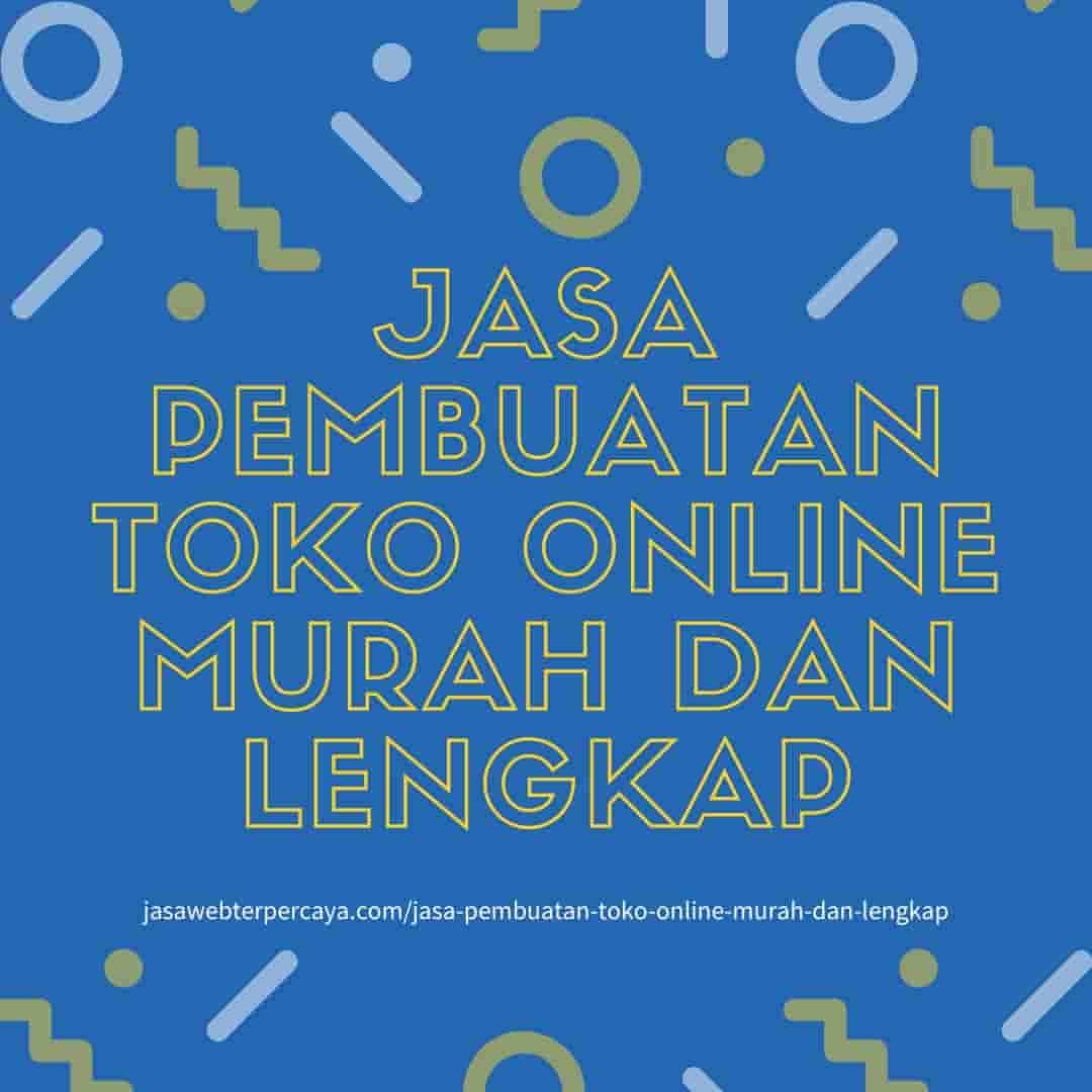 Jasa Pembuatan Toko online Murah dan Lengkap
